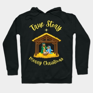 True Story Merry Christmas Nativity Jesus Birth Hoodie